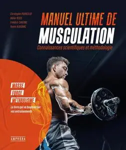 Collectif, "Manuel ultime de musculation : Connaissances scientifiques et méthodologie"