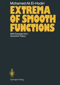 Extrema of Smooth Functions: With Examples from Economic Theory (Repost)