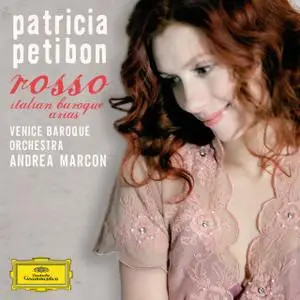 Patricia Petibon, Venice Baroque Orchestra, Andrea Marcon - Rosso: Italian Baroque Arias (2010)