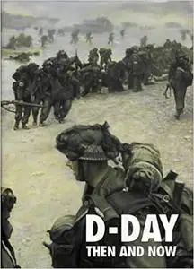 D-Day Then and Now: v. 2