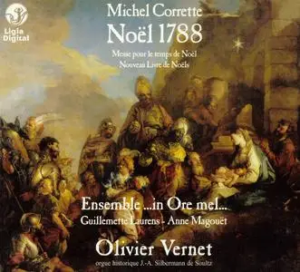 Olivier Vernet, Ensemble …in Ore mel… - Michel Corrette: Noel 1788: Messe pour le temps de Noël; Nouveau Livre de Noëls (2007)