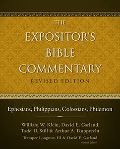 The expositor's Bible commentary. Ephesians, Philippians, Colossians, Philemon