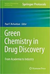 Green Chemistry in Drug Discovery: From Academia to Industry