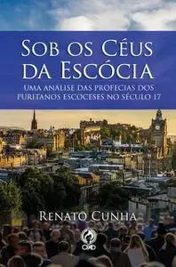 «Sob os Céus da Escócia» by Renato Cunha