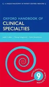 Oxford Handbook of Clinical Specialties, 9th Edition (repost)
