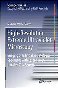 High-Resolution Extreme Ultraviolet Microscopy (Repost)
