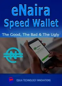 eNaira Speed Wallet: The Good, The Bad & The Ugly