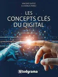 Les concepts clés du digital -  Vincent Dutot, Charles Perez