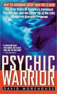Psychic Warrior: The True Story of the CIA's Paranormal Espionage Program