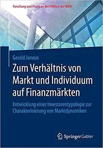 Zum Verhältnis von Markt und Individuum auf Finanzmärkten