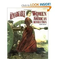 Those Remarkable Women of the American Revolution