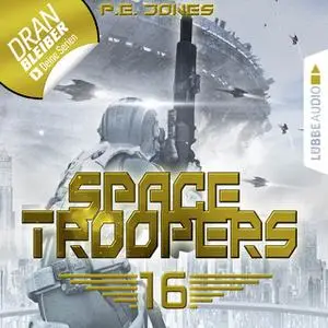 «Space Troopers - Folge 16: Ruhm und Ehre» by P.E. Jones