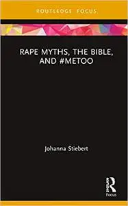 Rape Myths, the Bible, and #MeToo