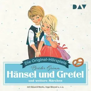 «Hänsel und Gretel und weitere Märchen» by Gebrüder Grimm