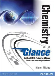 Chemistry at a Glance: For Class XI & XII, Engineering & Medical Entrance and other Competitive Exams, 1e (Repost)