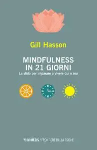 Gill Hasson - Mindfulness in 21 giorni