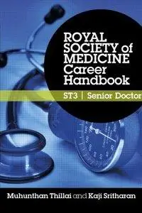 Royal Society of Medicine Career Handbook: ST3 - Senior Doctor  (repost)