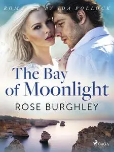 «The Bay of Moonlight» by Rose Burghley