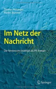 Im Netz der Nachricht: Die Newsroom-Strategie als PR-Roman (repost)