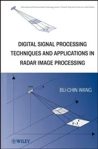 Digital Signal Processing Techniques and Applications in Radar Image Processing [Repost]