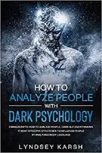 How To Analyze People With Dark Psychology