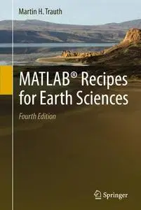 MATLAB® Recipes for Earth Sciences, Fourth Edition (Repost)