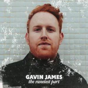 Gavin James - The Sweetest Part (2022) [Official Digital Download]