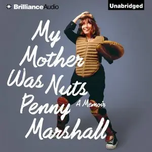 My Mother Was Nuts A Memoir (Audiobook)