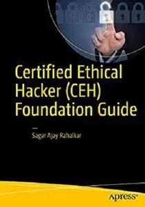 Certified Ethical Hacker (CEH) Foundation Guide