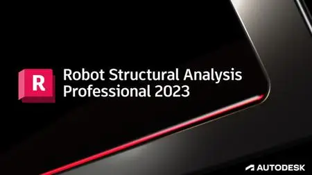 Autodesk Robot Structural Analysis Professional 2023 (x64) Multilingual