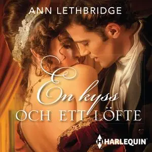 «En kyss och ett löfte» by Ann Lethbridge