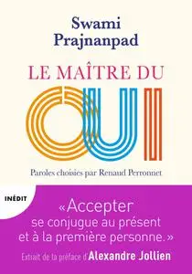 Swami Prajnanpad, "Le maître du oui"