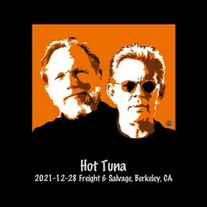 Hot Tuna - 2021-12-28 Freight & Salvage, Berkeley, Ca (2022) [Official Digital Download]