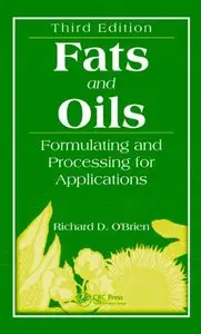 Fats and Oils: Formulating and Processing for Applications, Third Edition (repost)