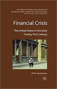 Financial Crisis: The United States in the Early Twenty-First Century