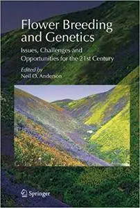 Flower Breeding and Genetics: Issues, Challenges and Opportunities for the 21st Century