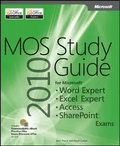 MOS 2010 Study Guide for Microsoft Word Expert, Excel Expert, Access, and SharePoint (Repost)
