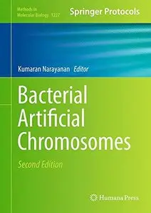 Bacterial Artificial Chromosomes (Methods in Molecular Biology, Book 1227)