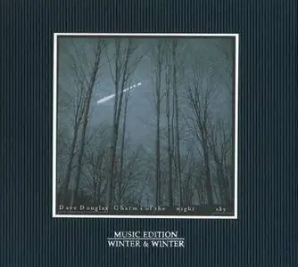 Dave Douglas - Charms Of The Night Sky (1998) {Winter & Winter}