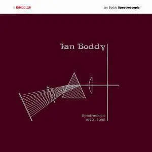 Ian Boddy - Spectroscopic [Recorded 1979-1982] (2017)