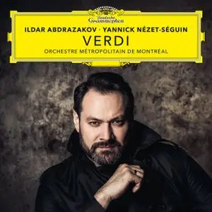 Ildar Abdrazakov, Chœur Métropolitain, Orchestre Métropolitain de Montréal & Yannick Nézet-Séguin - Verdi (2019)