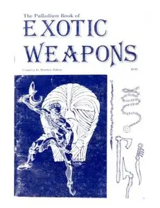 The Palladium Book of Exotic Weapons (Repost)