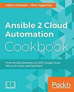 Ansible 2 Cloud Automation Cookbook