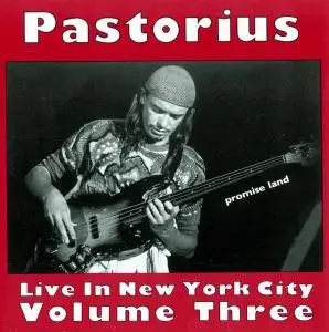 Pastorius - Live In New York City Vol. 1-4 (1990-1992)