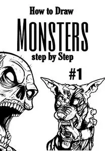 How to Draw Monsters step by step: Learn 16 designs with reverse engineering