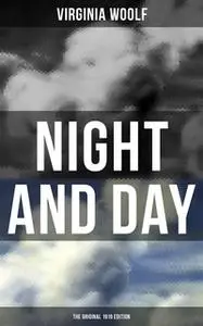 «Night and Day (The Original 1919 Edition)» by Virginia Woolf