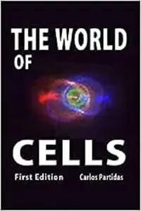 THE WORLD OF CELLS