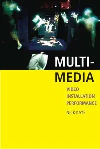 Multi-media: Video - Installation - Performance (repost)