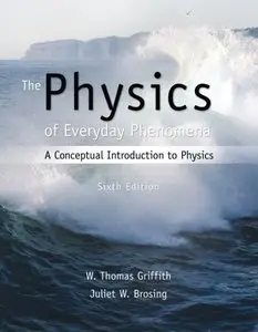 Physics of Everyday Phenomena (6th Edition)