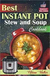 Best Instant Pot Stew and Soup Cookbook